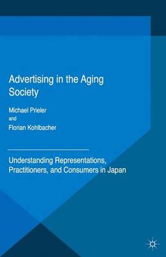 Cover image for Advertising in the Aging Society: Understanding Representations, Practitioners, and Consumers in Japan