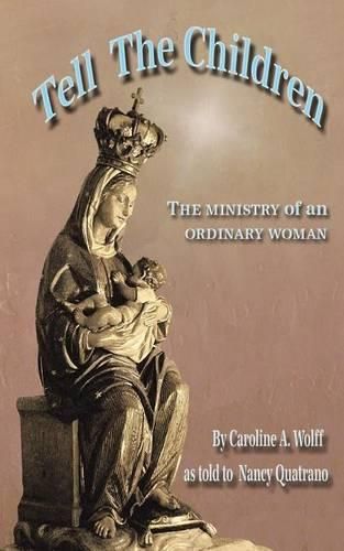 Cover image for Tell the Children: The ministry of an ordinary woman