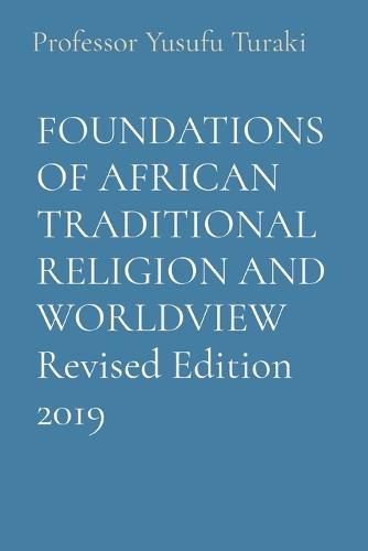 Cover image for FOUNDATIONS OF AFRICAN TRADITIONAL RELIGION AND WORLDVIEW Revised Edition 2019