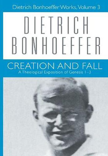 Creation and Fall: Dietrich Bonhoeffer Works, Volume 3