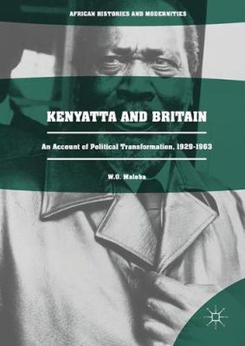 Cover image for Kenyatta and Britain: An Account of Political Transformation, 1929-1963