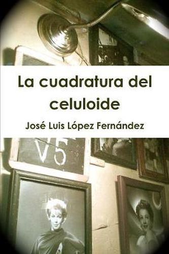 Cover image for La cuadratura del celuloide