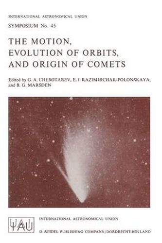Cover image for The Motion, Evolution of Orbits, and Origin of Comets