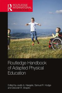 Cover image for Routledge Handbook of Adapted Physical Education