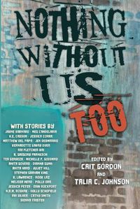 Cover image for Nothing Without Us Too