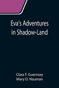 Cover image for Eva's Adventures in Shadow-Land