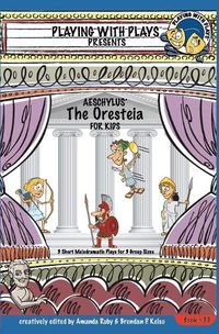 Cover image for Aeschylus' The Oresteia for Kids