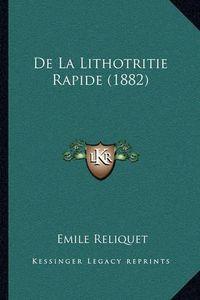 Cover image for de La Lithotritie Rapide (1882)