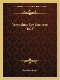 Cover image for Verzeichnis Der Doctoren (1878)