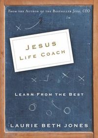 Cover image for Jesus, Life Coach: Learn from the Best