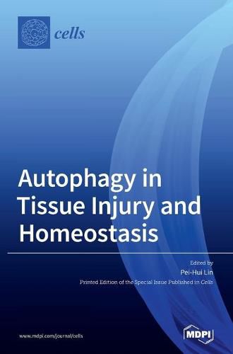 Cover image for Autophagy in Tissue Injury and Homeostasis