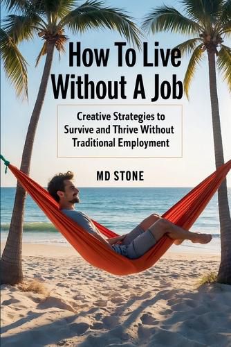 Cover image for How to Live Without A Job