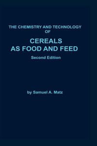 Cover image for Chemistry and Technology of Cereals as Food and Feed