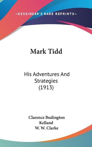 Cover image for Mark Tidd: His Adventures and Strategies (1913)