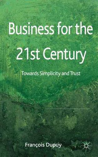 Cover image for Business for the 21st Century: Towards Simplicity and Trust
