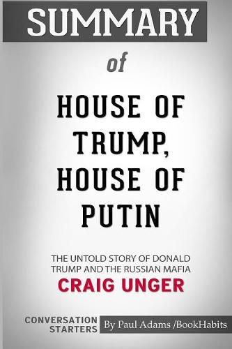 Summary of House of Trump, House of Putin by Craig Unger: Conversation Starters