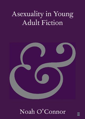 Cover image for Asexuality in Young Adult Fiction