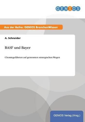 Cover image for BASF und Bayer: Chemiegefahrten auf getrennten strategischen Wegen