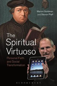 Cover image for The Spiritual Virtuoso: Personal Faith and Social Transformation