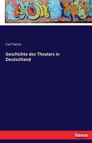 Cover image for Geschichte des Theaters in Deutschland