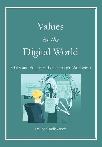 Cover image for Values in the Digital World: Ethics and Practices that Underpin Wellbeing