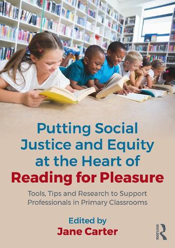 Cover image for Putting Social Justice and Equity at the Heart of Reading for Pleasure