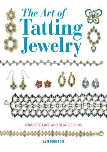 Cover image for Art of Tatting Jewelry, The - Exquisite Lace and B ead Designs