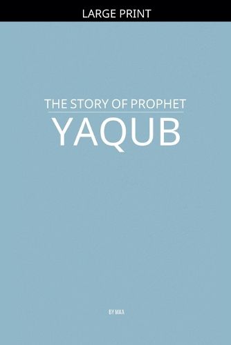 Cover image for The Story of Prophet Yaqub