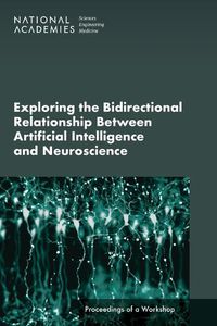 Cover image for Exploring the Bidirectional Relationship Between Artificial Intelligence and Neuroscience