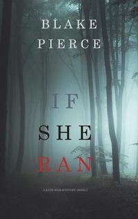 Cover image for If She Ran (A Kate Wise Mystery-Book 3)