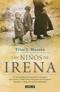 Cover image for Los ninos de Irena / Irena's Children: The extraordinary Story of the Woman Who Saved 2.500 Children from the Warsaw Ghetto