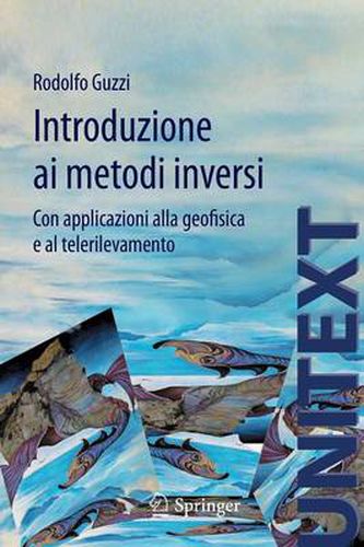 Cover image for Introduzione ai metodi inversi: Con applicazioni alla geofisica e al telerilevamento