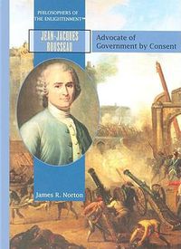 Cover image for Jean-Jacques Rousseau: Advocate of Government by Consent