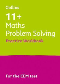 Cover image for 11+ Maths Problem Solving Practice Workbook: For the Cem Tests
