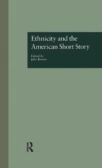 Cover image for Ethnicity and the American Short Story