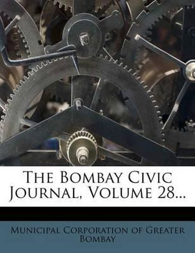 Cover image for The Bombay Civic Journal, Volume 28...