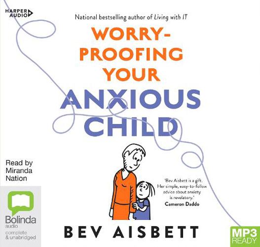 Worry Proofing Your Anxious Child