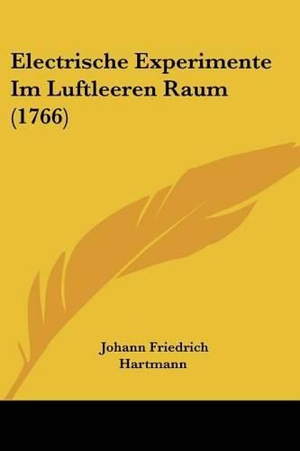 Electrische Experimente Im Luftleeren Raum (1766)