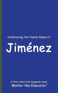 Cover image for Celebrating the Family Name of Jimenez