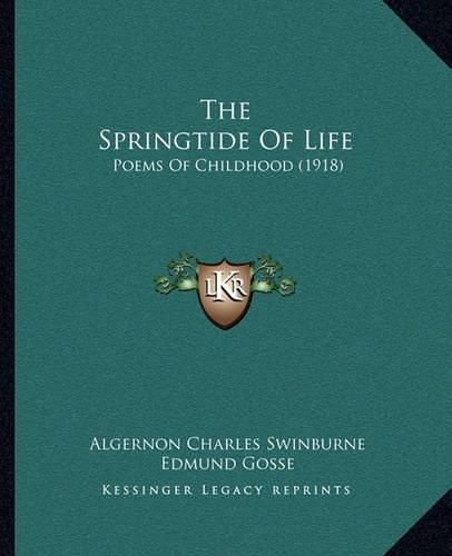 Cover image for The Springtide of Life: Poems of Childhood (1918)