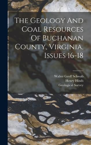 The Geology And Coal Resources Of Buchanan County, Virginia, Issues 16-18