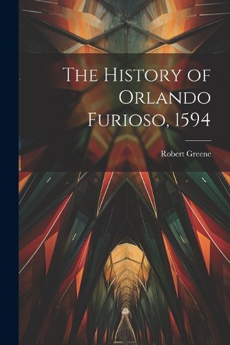 Cover image for The History of Orlando Furioso, 1594