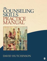 Cover image for The Counseling Skills Practice Manual