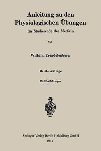 Anleitung Zu Den Physiologischen UEbungen Fur Studierende Der Medizin