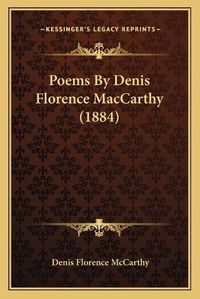 Cover image for Poems by Denis Florence MacCarthy (1884)