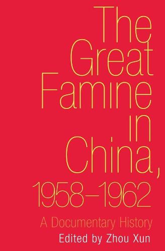 Cover image for The Great Famine in China, 1958-1962: A Documentary History