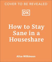 Cover image for How to Stay Sane in a House Share