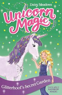 Cover image for Unicorn Magic: Glitterhoof's Secret Garden: Series 1 Book 3