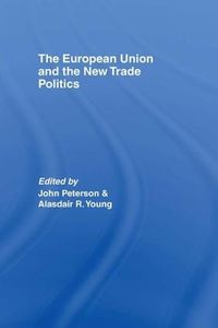 Cover image for The European Union and the New Trade Politics