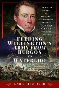 Cover image for Feeding Wellington's Army from Burgos to Waterloo